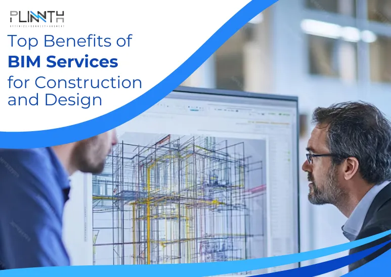 Top Benefits of BIM Services for Construction and Design