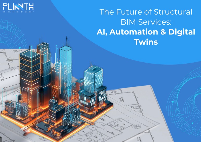 The Future of Structural BIM Services: AI, Automation & Digital Twins